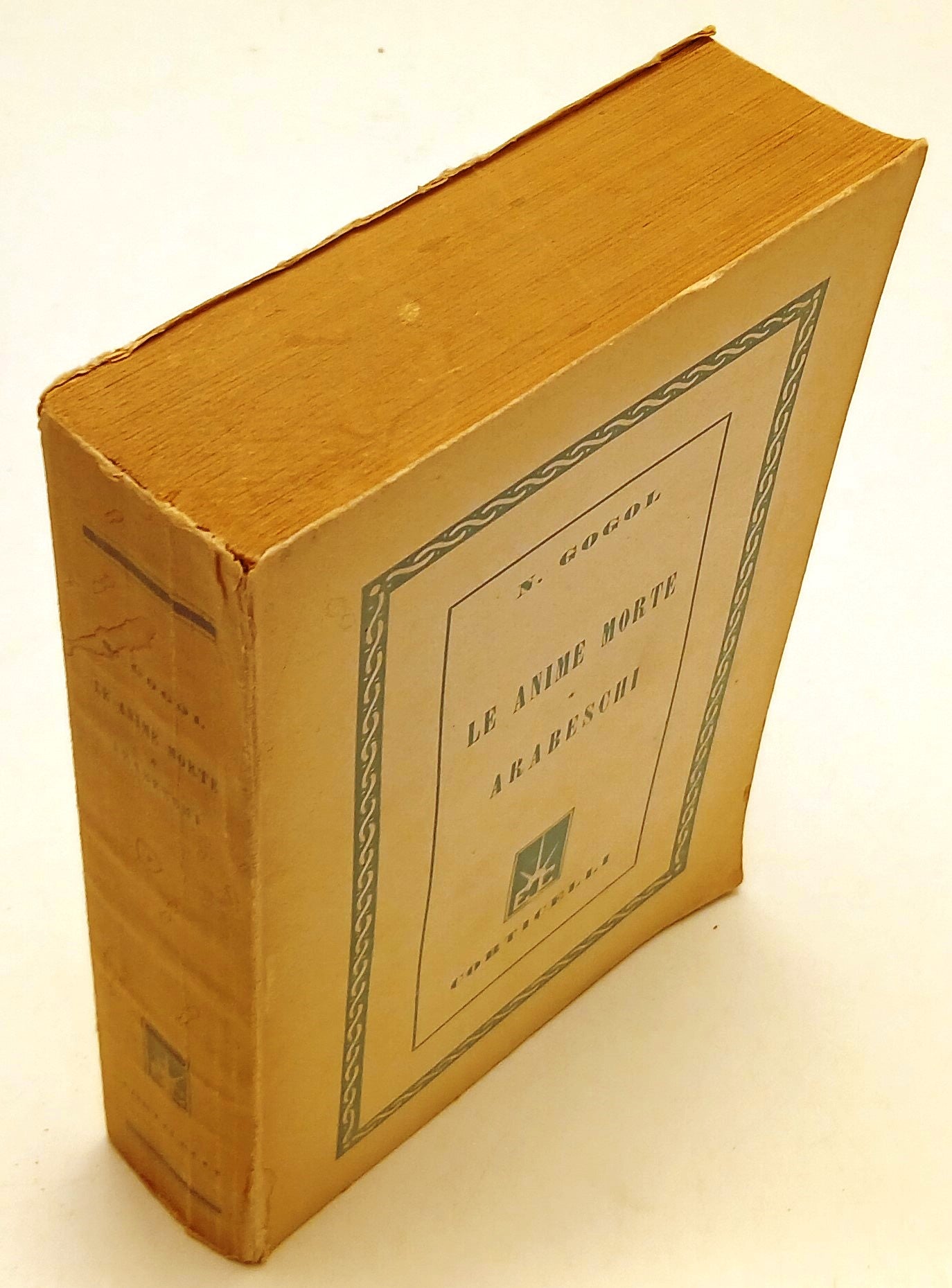 LN- OPERE VOLUME III LE ANIME MORTE ARABESCHI- GOGOL- CORTICELLI- 1948- B- XFS32