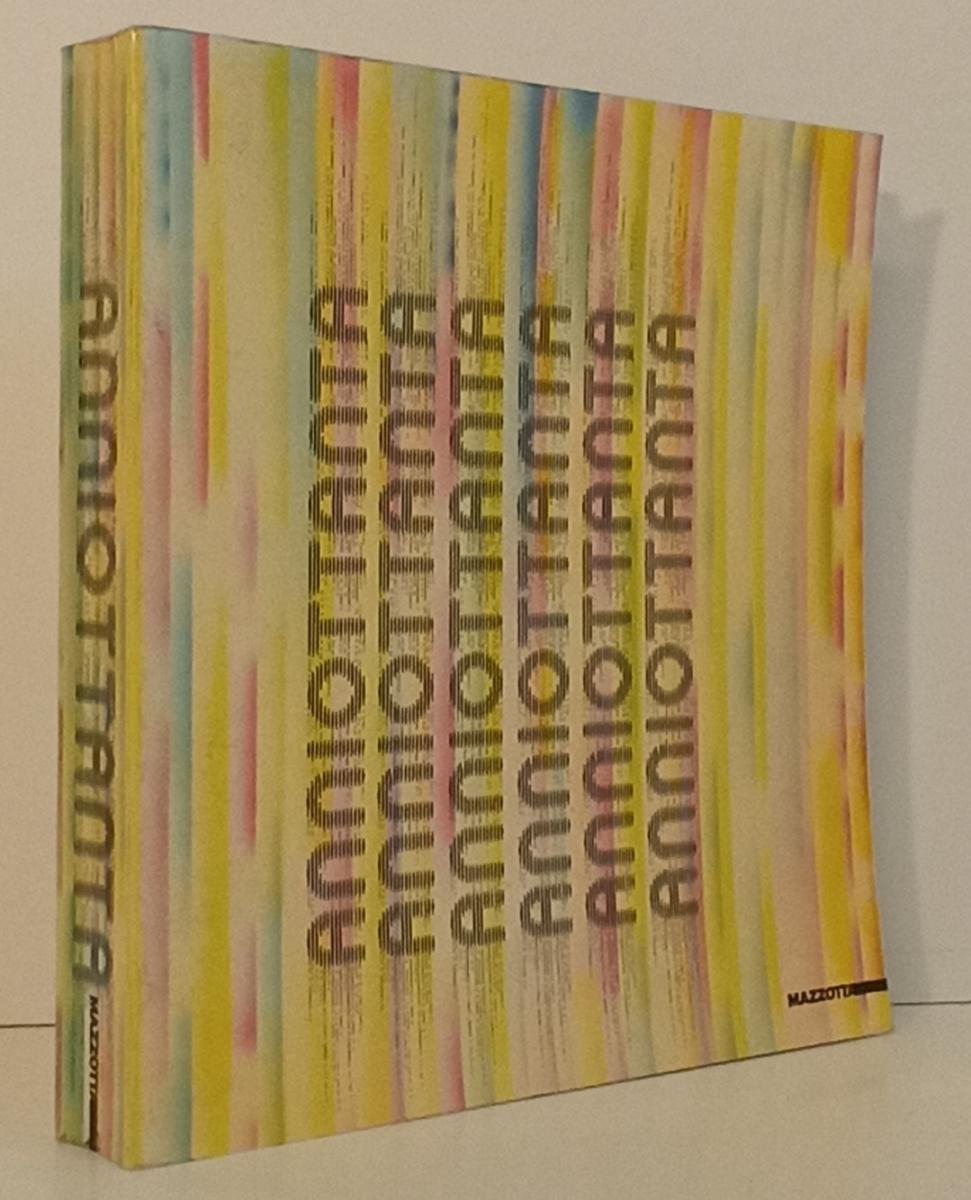 LT- ANNIOTTANTA CATALOGO MOSTRA --MAZZOTTA --- 1985 - B - YFS140