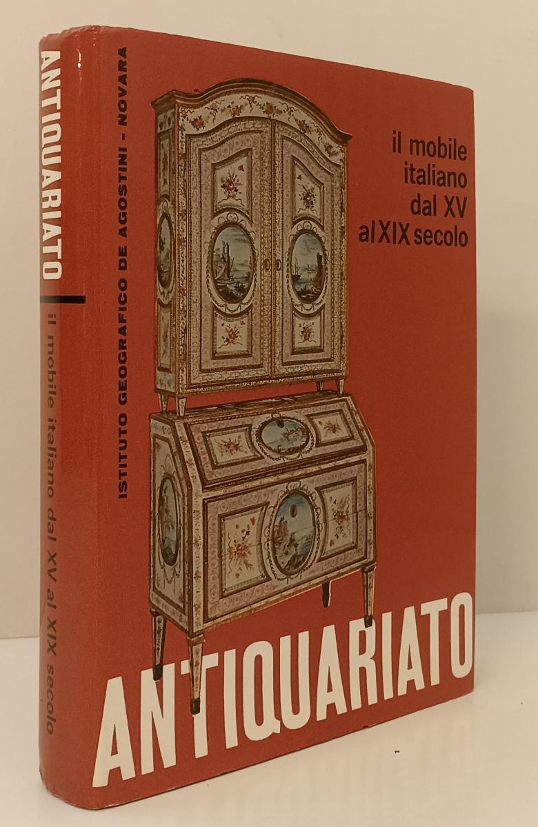 LT- IL MOBILE ITALIANO DAL XV AL XIX SECOLO- DeA- ANTIQUARIATO- 1962- CS- YFS166
