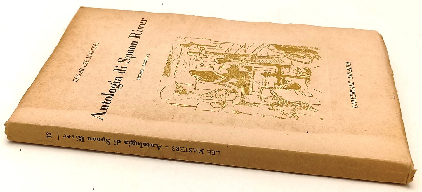 LN- ANTOLOGIA DI SPOON RIVER- EDGAR LEE MASTERS- EINAUDI UNIVERSALE- 1945-XFS137