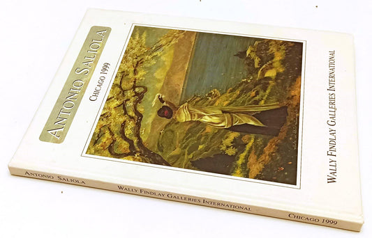 LT- ANTONIO SALIOLA CHICAGO 1999 CATALOGO + TAVOLA - WALLY FINDLAY - C- YFS450