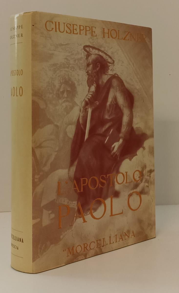 LD- L'APOSTOLO PAOLO - GIUSEPPE HOLZNER - MORCELLIANA --- 1961- CS- XFS54