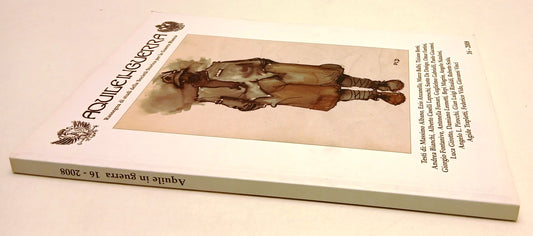 LS- AQUILE IN GIERRA 16 2008 RASSEGNA STUDI SOC. STORICA GUERRA BIANCA - YFS242