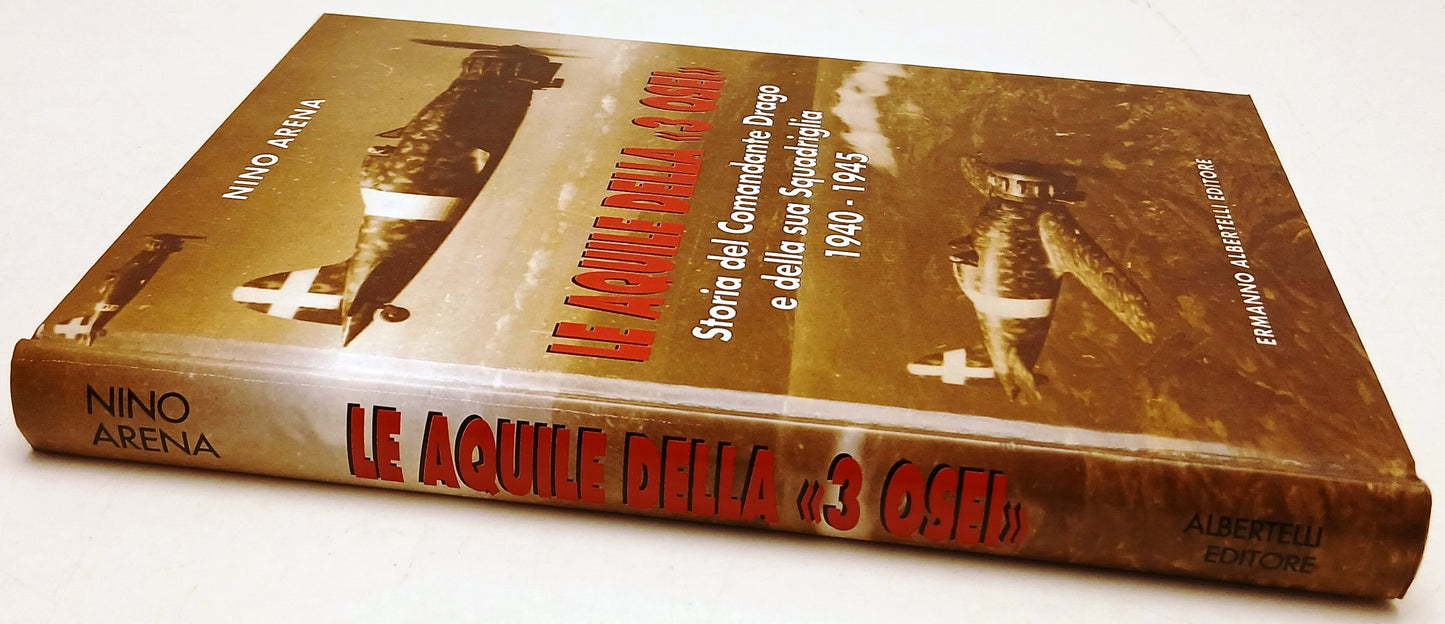 Le Aquile della 3 Osei Comandante Drago - Nino Arena- Ermanno Albertelli- ZFS126