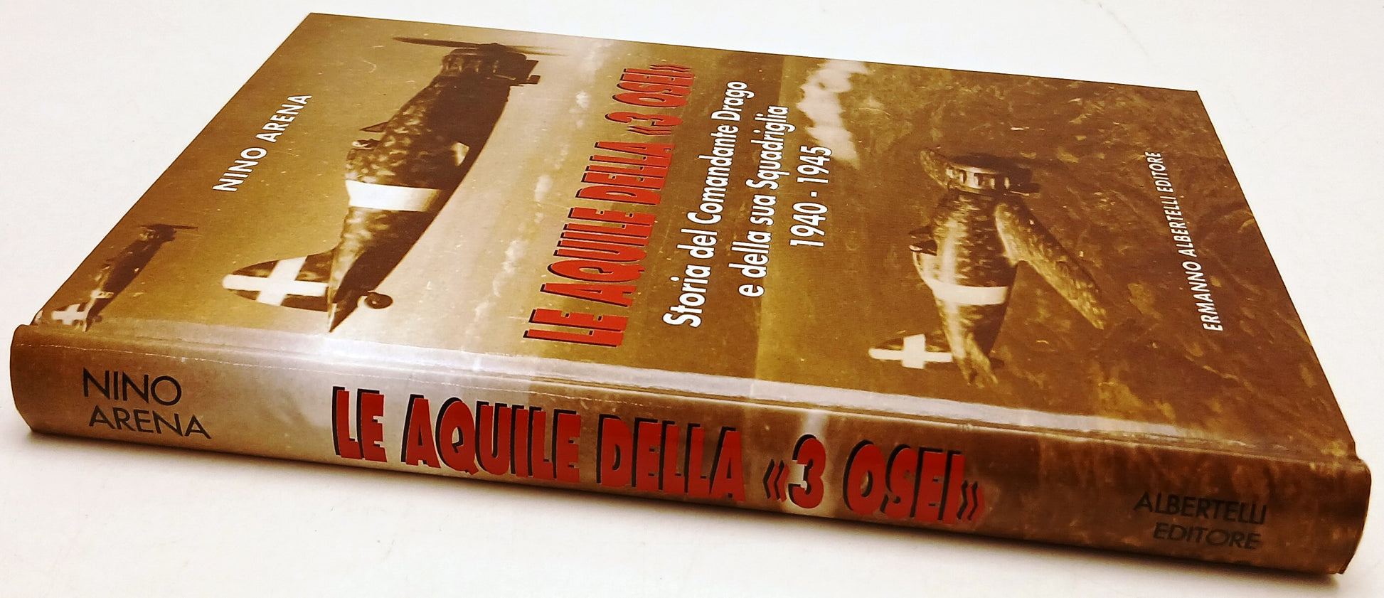 Le Aquile della 3 Osei Comandante Drago - Nino Arena- Ermanno Albertelli- ZFS126