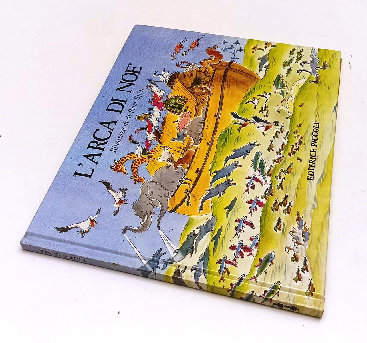 LB- L'ARCA DI NOE' ILLUSTRATO - PETER SPIER - EDITRICE PICCOLI --- 1986- C- RGZ