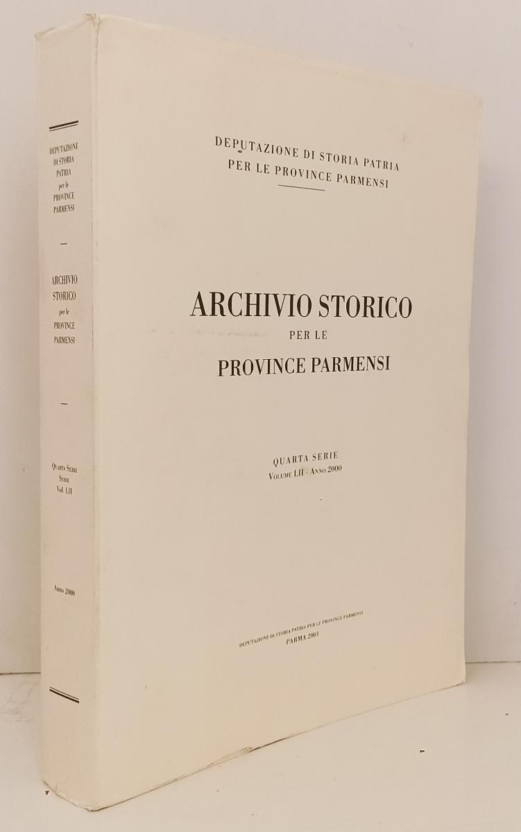 LS- ARCHIVIO STORICO PER LE PROVINCE PARMENSI IV SERIE VOL. LII Anno 2000 XFS155