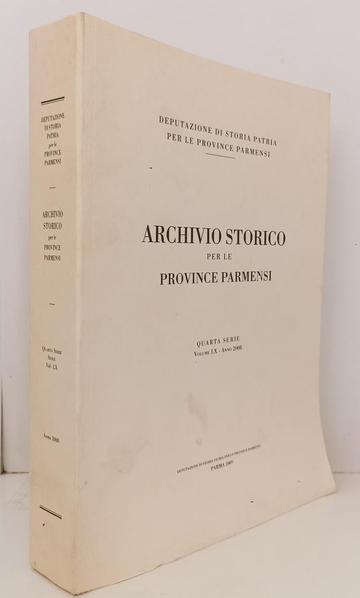 LS- ARCHIVIO STORICO PER LE PROVINCE PARMENSI IV SERIE VOL. LX Anno 2009- XFS155