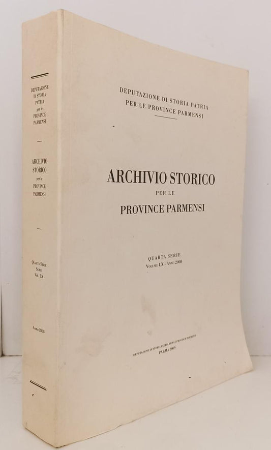LS- ARCHIVIO STORICO PER LE PROVINCE PARMENSI IV SERIE VOL. LX Anno 2009- XFS155