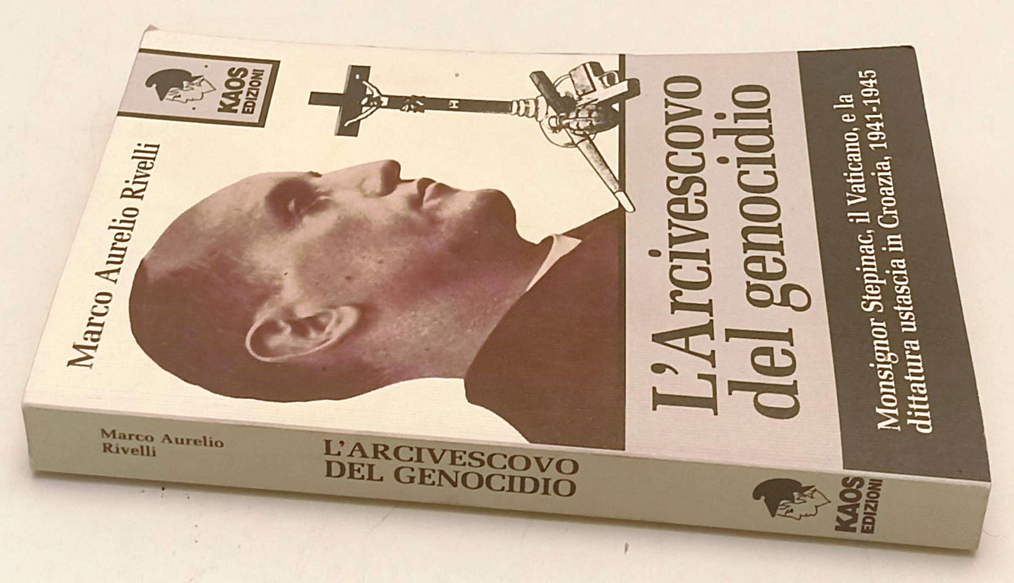 LS- L'ARCIVESCOVO DEL GENOCIDIO - MARCO AURELIO RIVELLI- KAOS--- 1999- B- XFS142