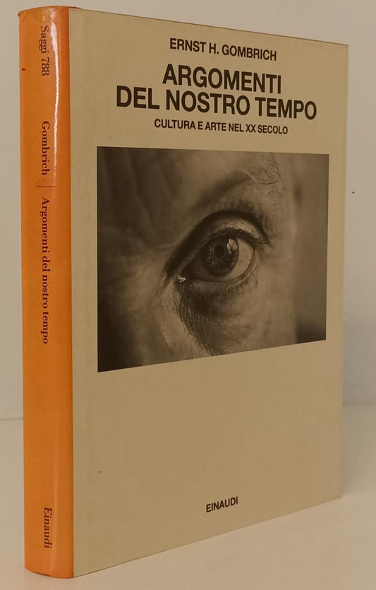 LS- ARGOMENTI DEL NOSTRO TEMPO - ERNST H. GOMBRICH - EINAUDI - SAGGI --- CS- XFS