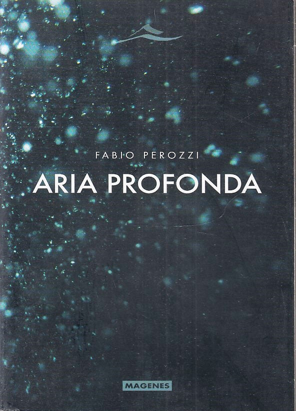 LN- ARIA PROFONDA - FABIO PEROZZI - MAGENES --- 2010 - B - YFS669