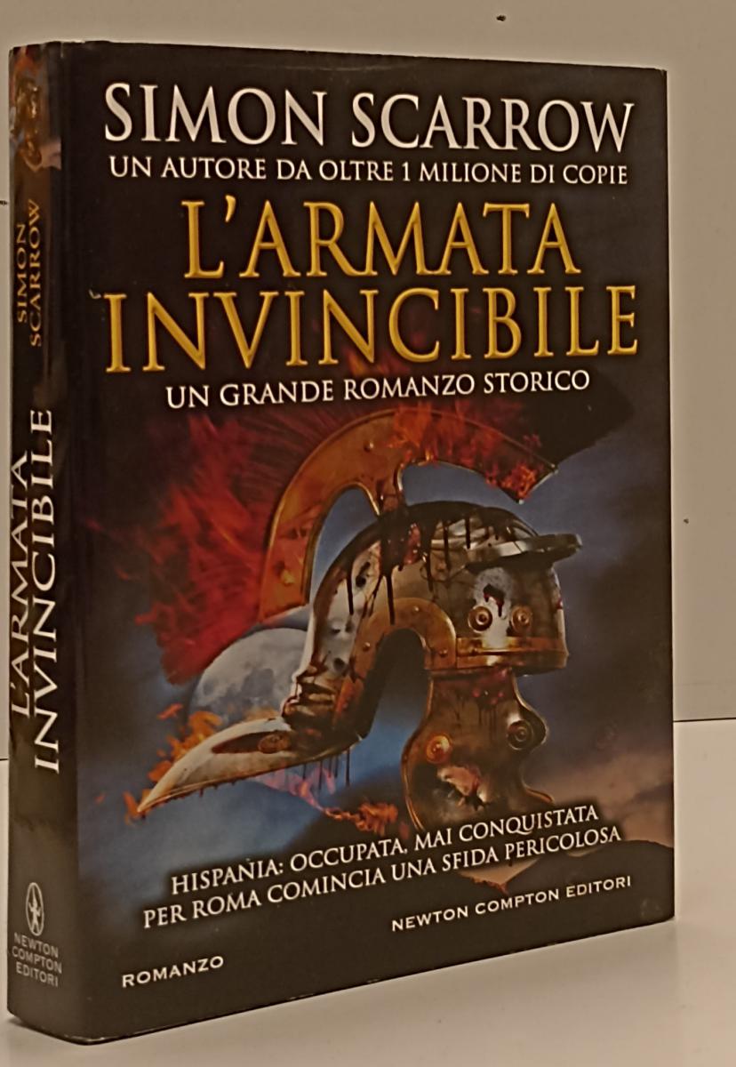 LN- L'ARMATA INVINCIBILE - SIMON SCARROW - NEWTON COMPTON --- 2018- CS- YFS202