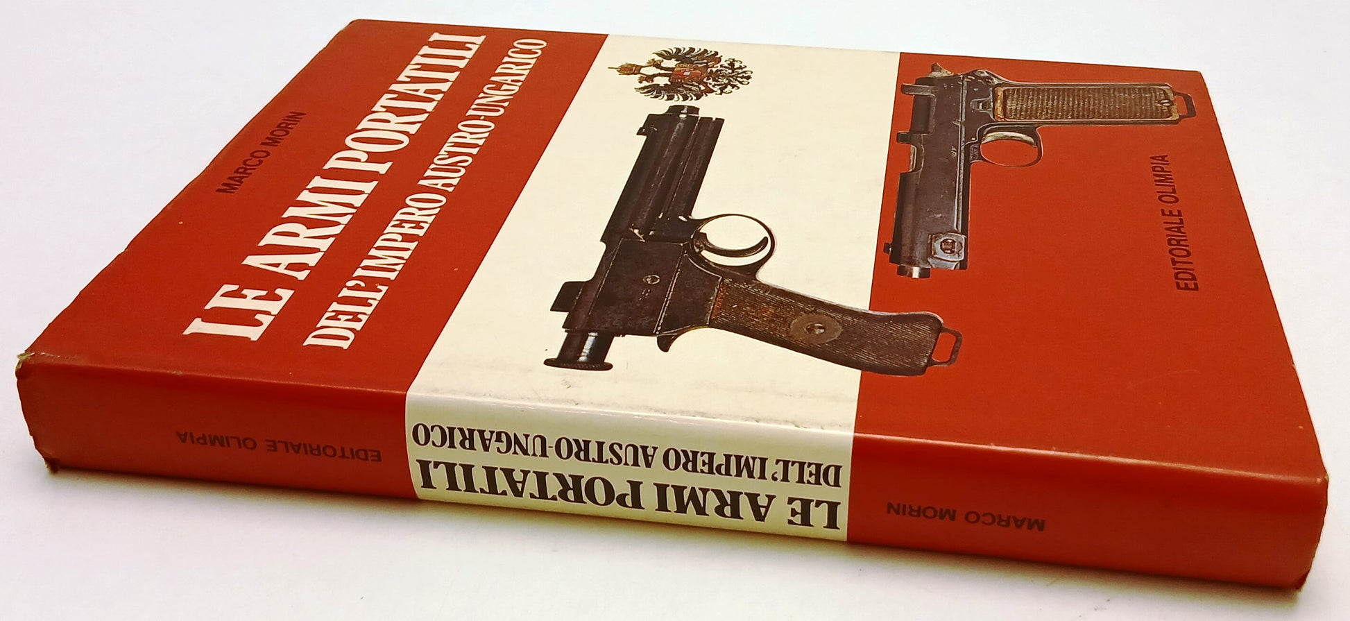 LZ- LE ARMI PORTATILI DELL'IMPERO AUSTRO-UNGARICO - MORIN- OLIMPIA- 1981- XFS132