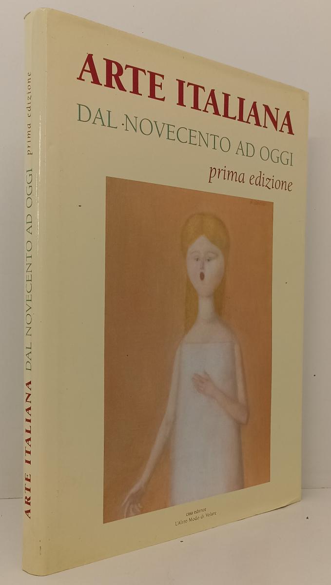 LT- ARTE ITALIANA DAL NOVECENTO AD OGGI- L'ALTRO MODO DI VOLARE- 2000- CS-XFS161