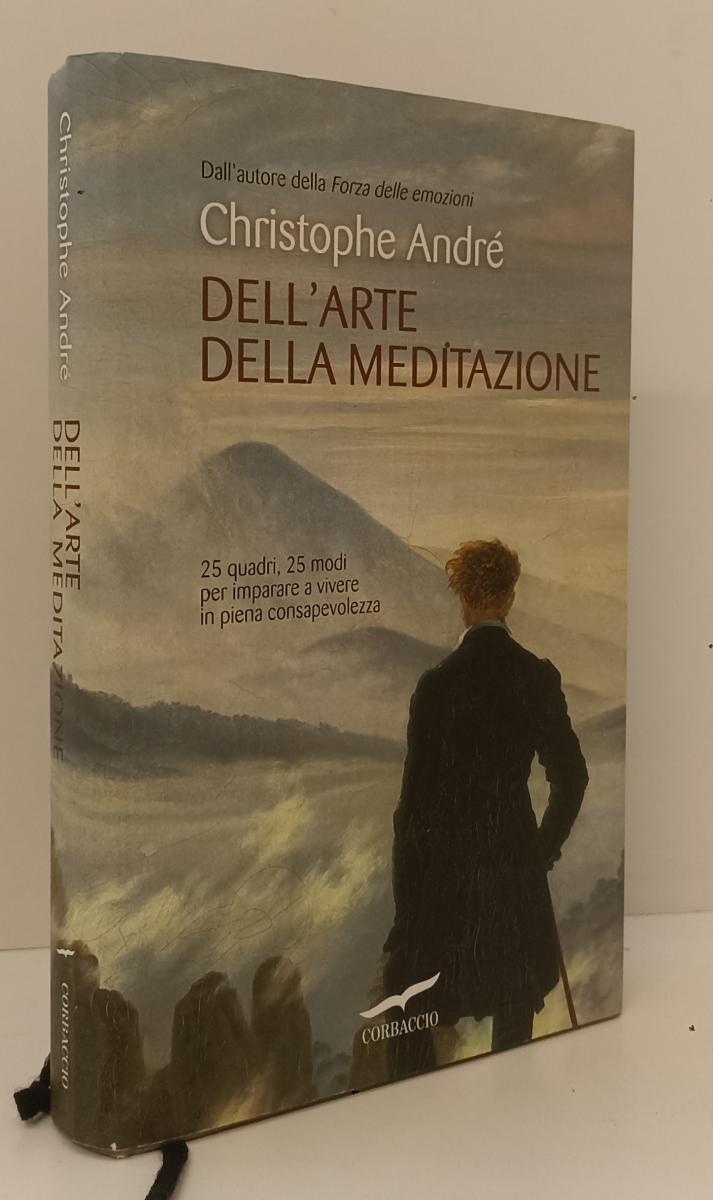 LS- DELL'ARTE DELLA MEDITAZIONE- CHRISTOPHE ANDRE'- CORBACCIO--- 2012- CS-YFS152