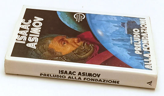 LF- PRELUDIO ALLA FONDAZIONE- ISAAC ASIMOV- MONDADORI-- 1a ED.- 1989- CS- YFS668