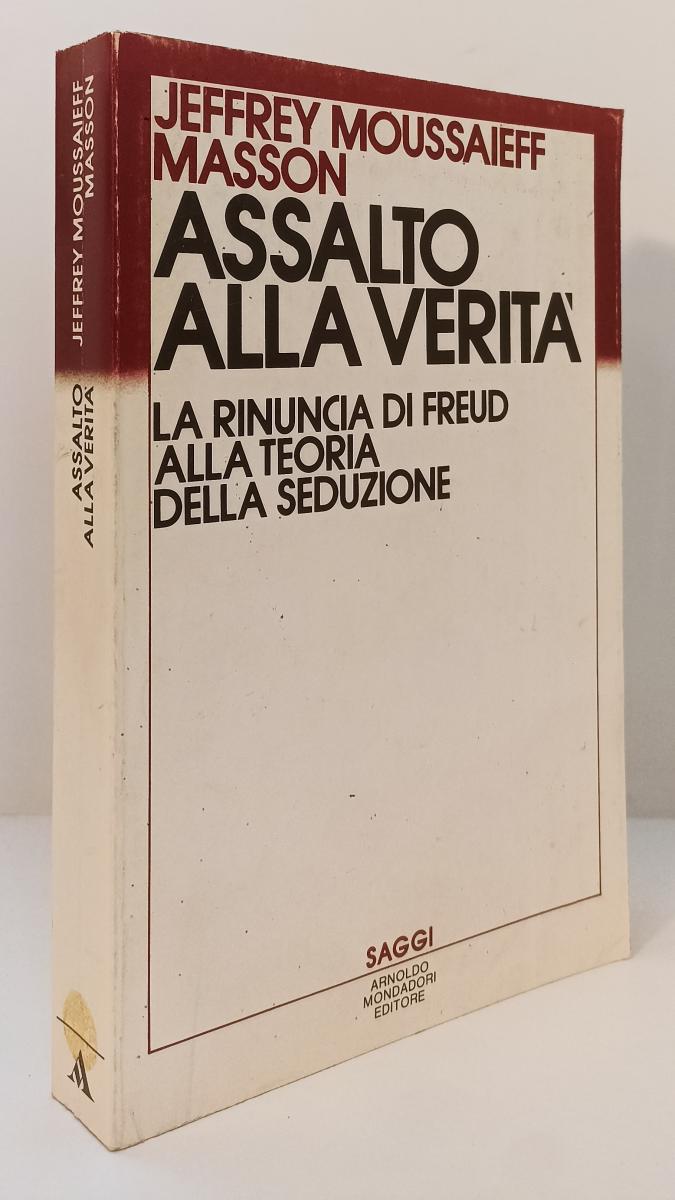 LS- ASSALTO ALLA VERITA' FREUD - MOUSSAIEFF MASSON- MONDADORI--- 1984- B- XFS142