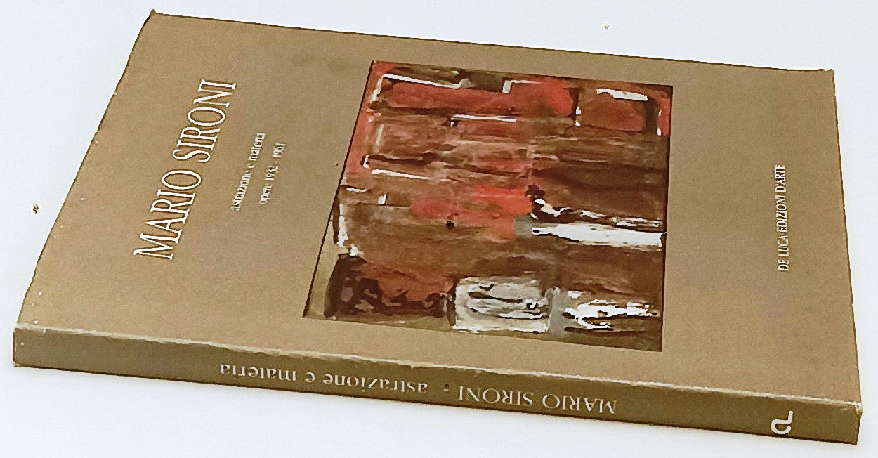 LT- MARIO SIRONI ASTRAZIONE E MATERIA OPERE 1932/1961- DE LUCA- 1990- BS- XFS177
