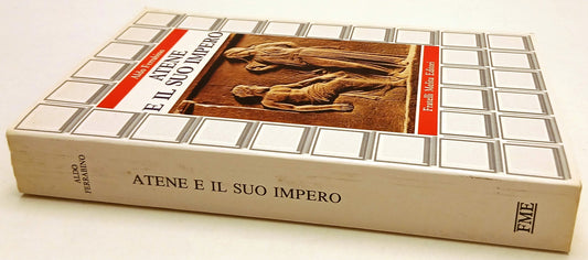 LS- ATENE E IL SUO IMPERO - ALDO FERRABINO - FRATELLI MELITA --- 1988 - B- YFS3