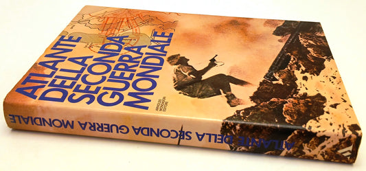 LS- ATLANTE DELLA SECONDA GUERRA MONDIALE -- MONDADORI --- 1976 - CS - YFS439