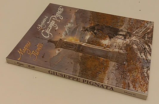 FV- LE AVVENTURE DI GIUSEPPE PIGNATA- MAGNUS TISSELLI- EDIZIONI Di- 2009- C- B24