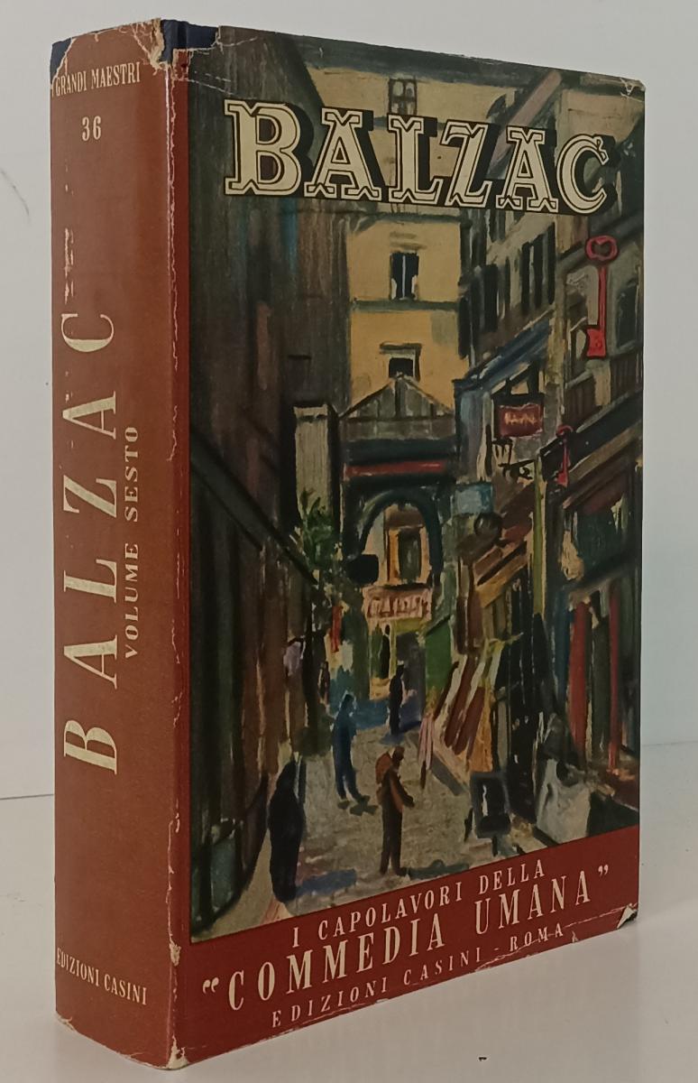 LN- CAPOLAVORI COMMEDIA UMANA VOL.6 - DE BALZAC - CASINI --- 1960 - CS - ZFS187