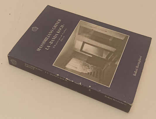 La banda di Koch - Massimiliano Griner - Bollati Boringhieri - 1a ed. - XFS20