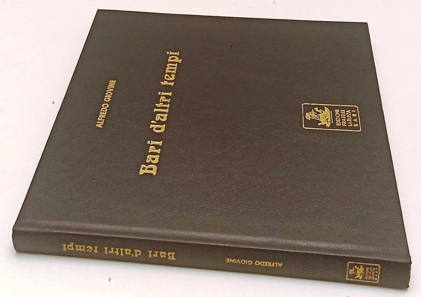 LT- BARI D'ALTRI TEMPI - ALFREDO GIOVINE - FRATELLI LATERZA--- 1980- C- YFS911