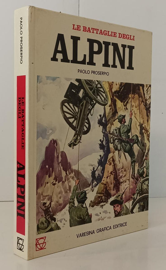 LS- LE BATTAGLIE DEGLI ALPINI - PAOLO PROSERPIO - VARESINA --- 1972- C-YFS114