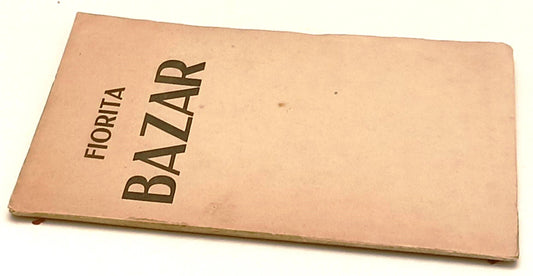 LN- BAZAR POESIE con DEDICA - FIORITA - L'ALBA EDITRICE --- 1916 - B - XFS105