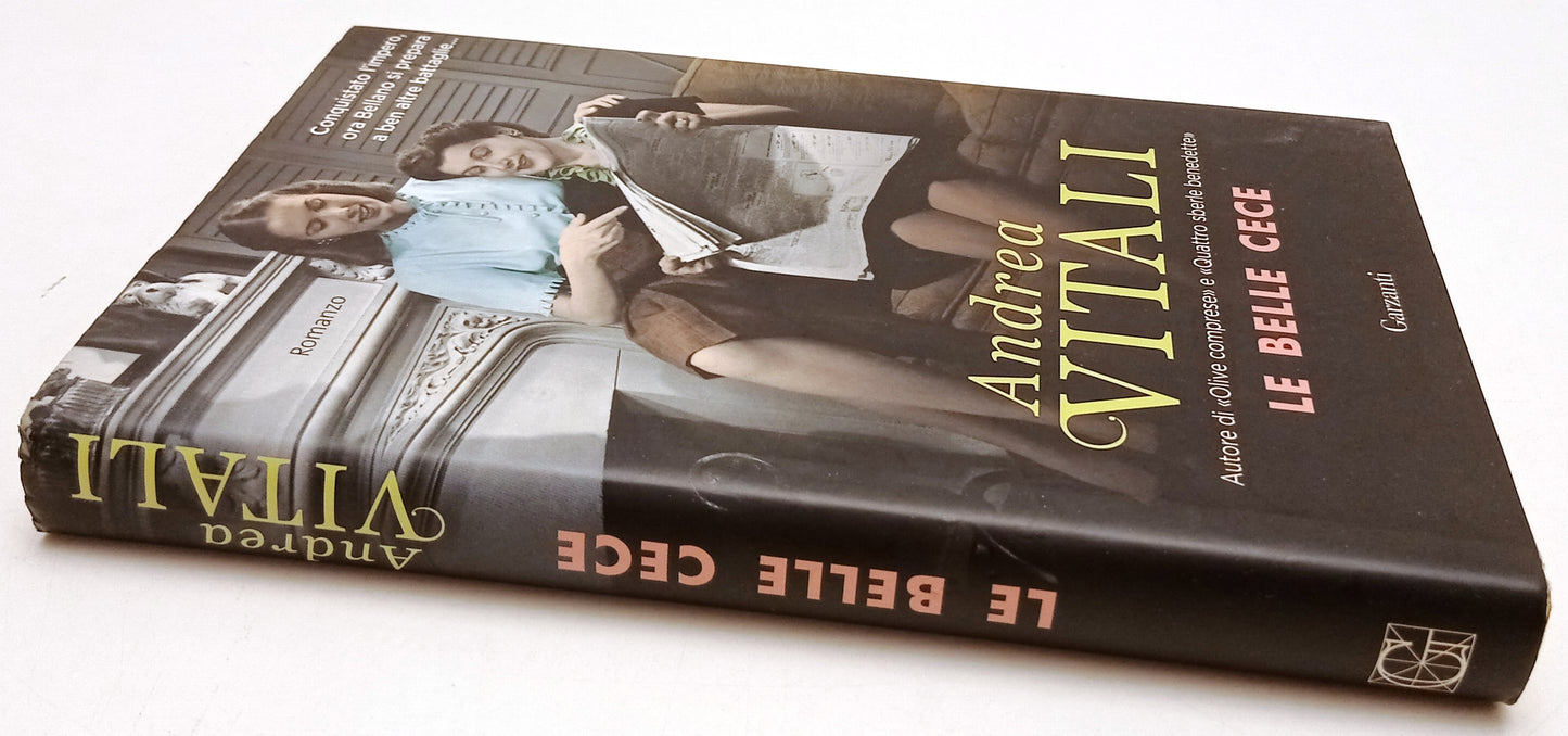 LN- LE BELLE CECE - ANDREA VITALI - GARZANTI -- 1a ED. - 2015- CS- ZFS54