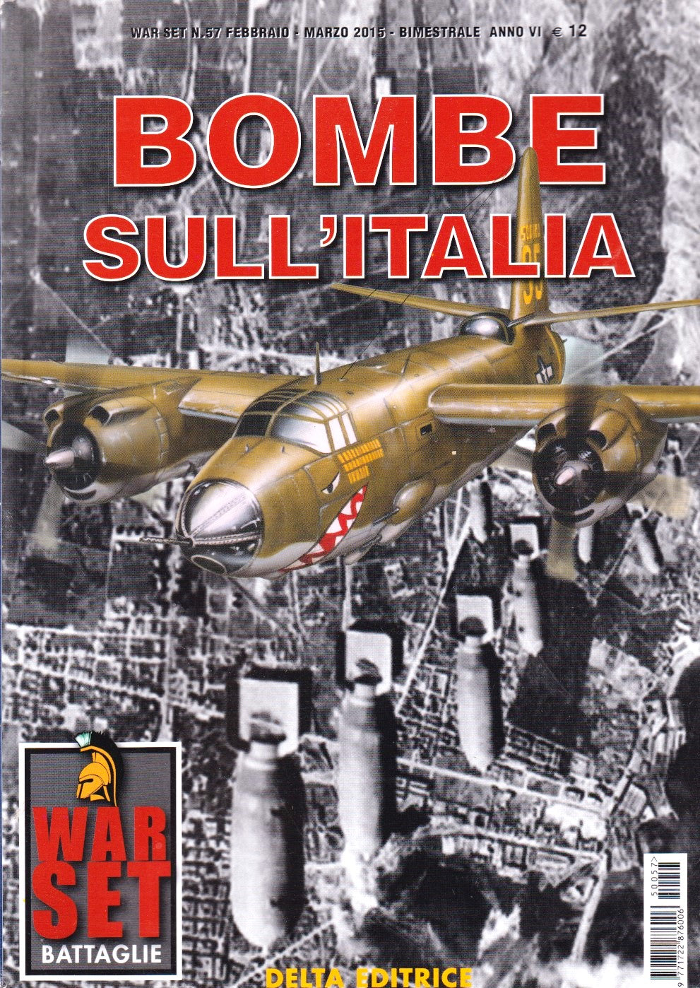 War Set Battaglie n.57 Bombe sull'Italia - Roberto Roggero - Delta - 1a ed.- XFS