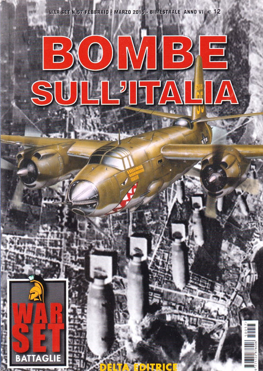 War Set Battaglie n.57 Bombe sull'Italia - Roberto Roggero - Delta - 1a ed.- XFS