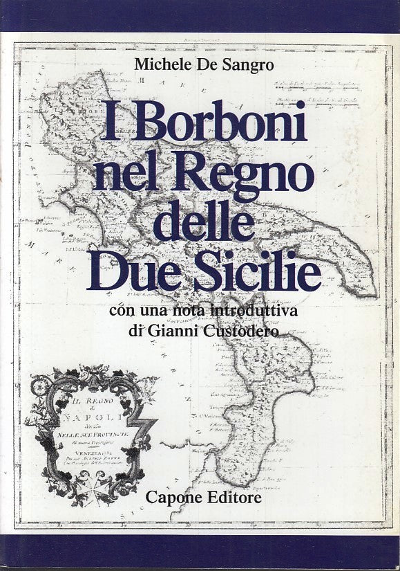 LS- I BORBONI NEL REGNO DELLE DUE SICILIE - DE SANGRO- CAPONE--- 2004- B- YFS669