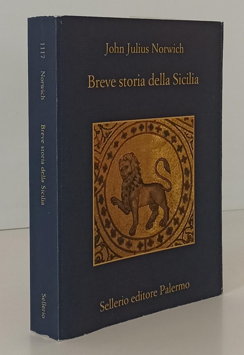 LS- BREVE STORIA DELLA SICILIA- JOHN JULIUS NORWICH- SELLERIO- LA MEMORIA- B-XFS