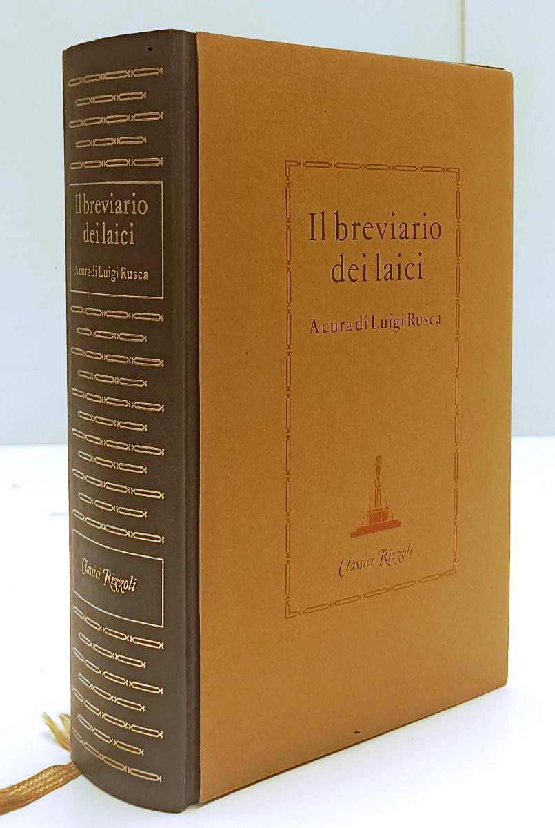 LD- IL BREVIARIO DEI LAICI - LUIGI RUSCA- RIZZOLI- CLASSICI- 2a- 1985- C- YFS419