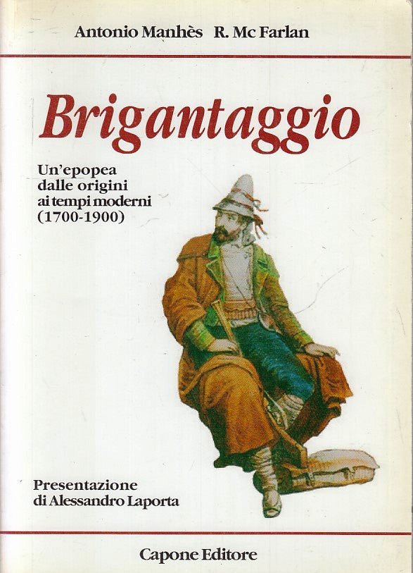 LS- BRIGANTAGGIO EPOPEA 1700/1900 - MANHES Mc FARLAN - CAPONE--- 2007- B- YFS970