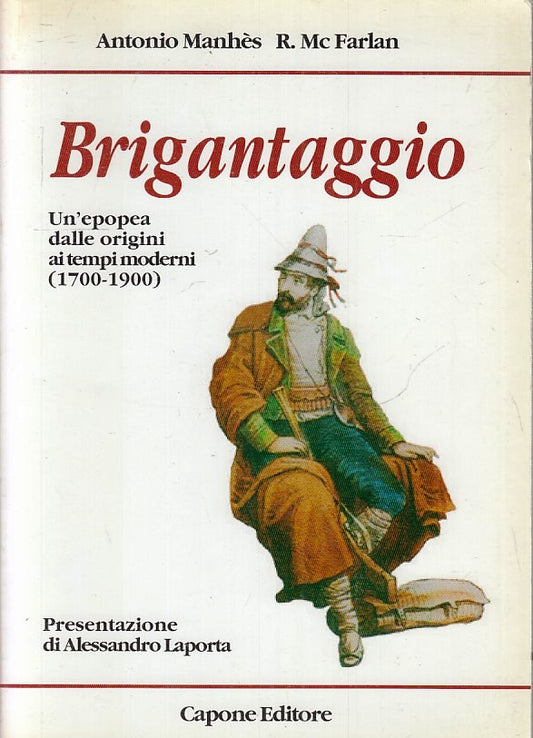 LS- BRIGANTAGGIO EPOPEA 1700/1900 - MANHES Mc FARLAN - CAPONE--- 2007- B- YFS970