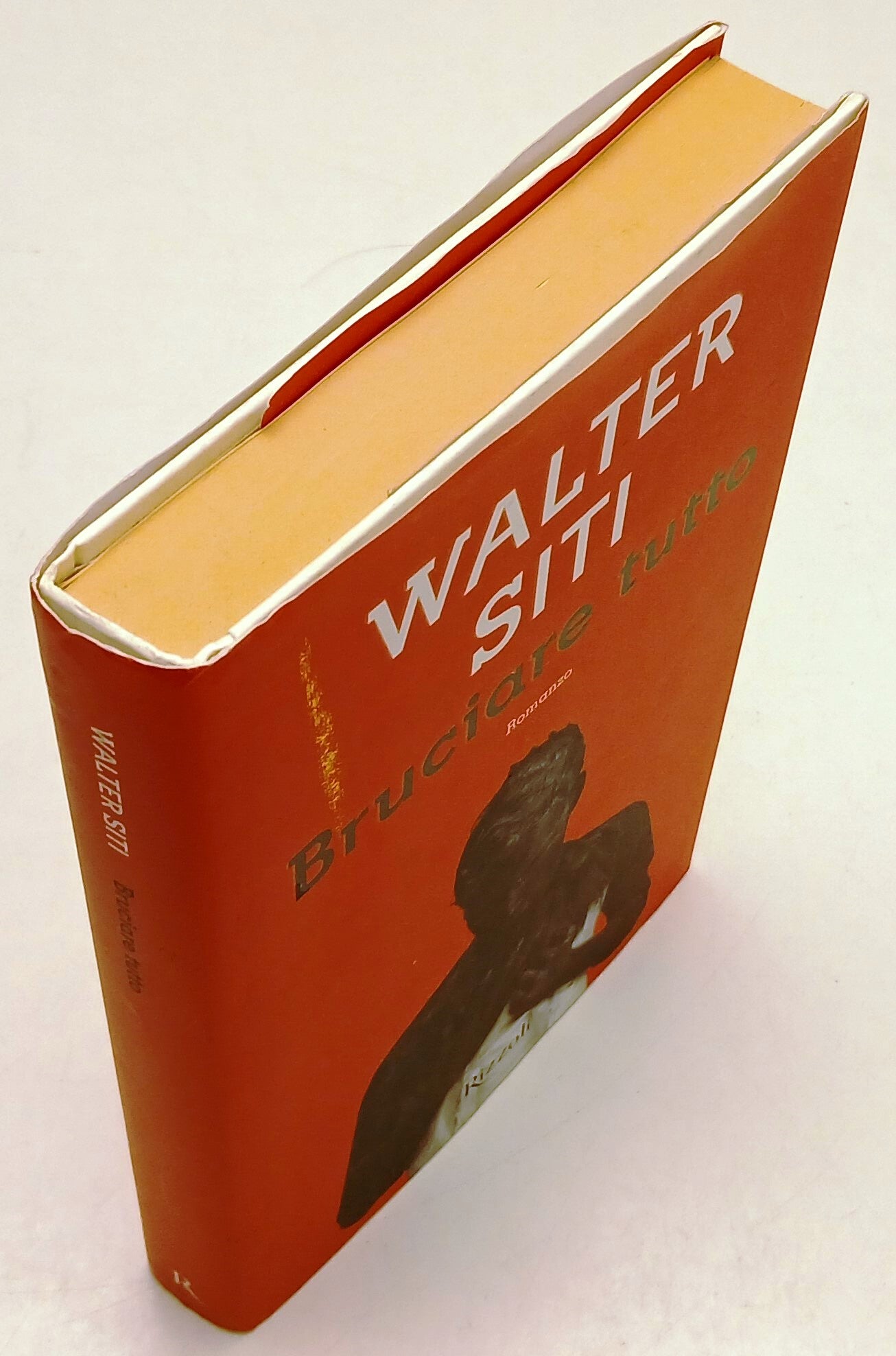 LN- BRUCIARE TUTTO - WALTER SITI - RIZZOLI - LA SCALA --- CS - XFS137