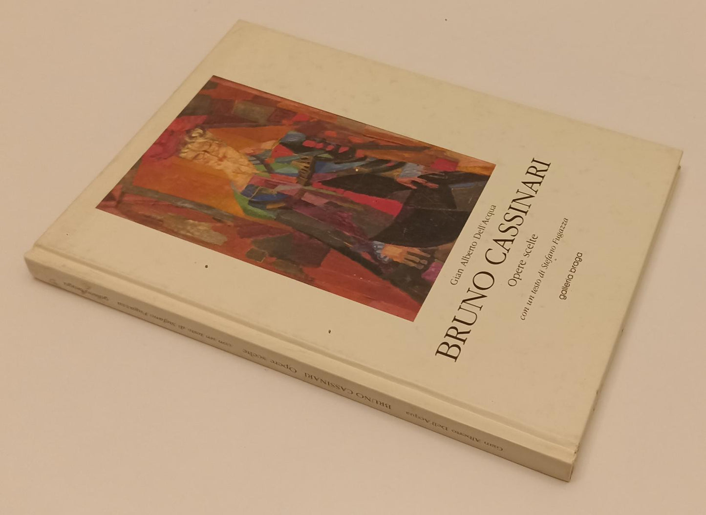 LT- BRUNO CASSINARI OPERE SCELTE - DALL'ACQUA- GALLERIA BRAGA--- 1995- C- XFS171