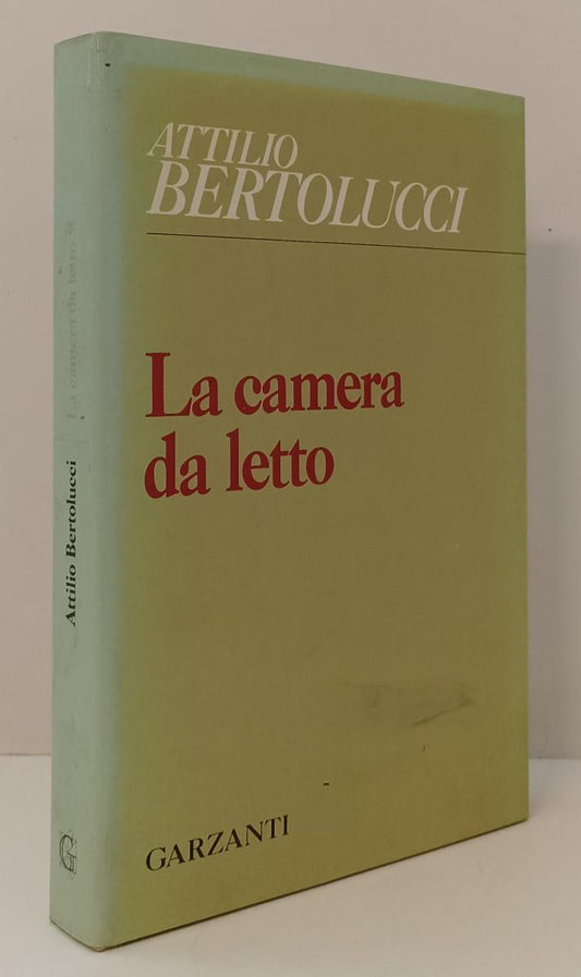 LN- LA CAMERA DA LETTO DEDICA AUTOGRAFA- BERTOLUCCI- GARZANTI--- 1984- CS-YFS166