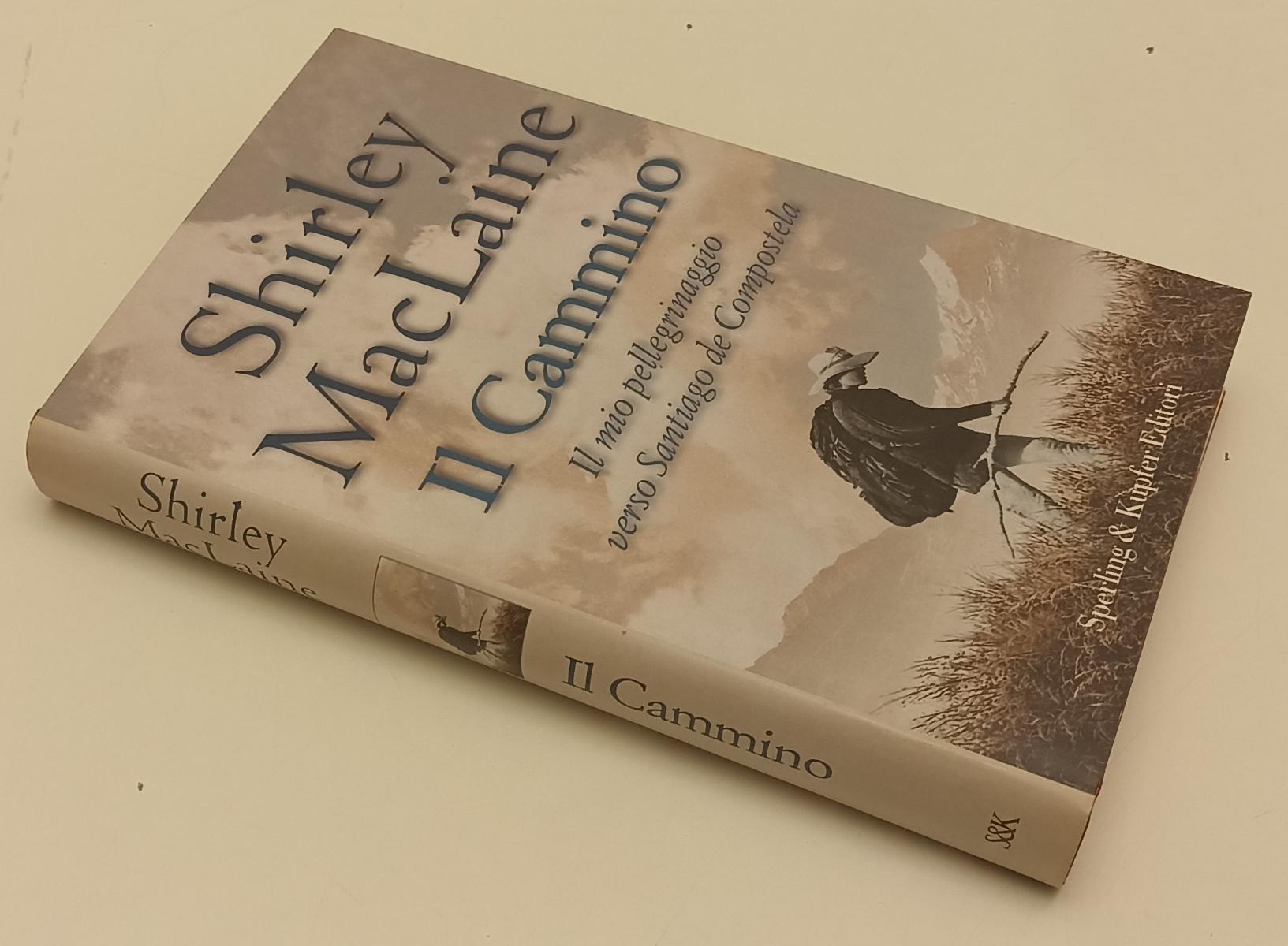 LN- IL CAMMINO SANTIAGO COMPOSTELA- SHIRLEY MACLAINE- SPERLING--- 2000-CS-YFS328