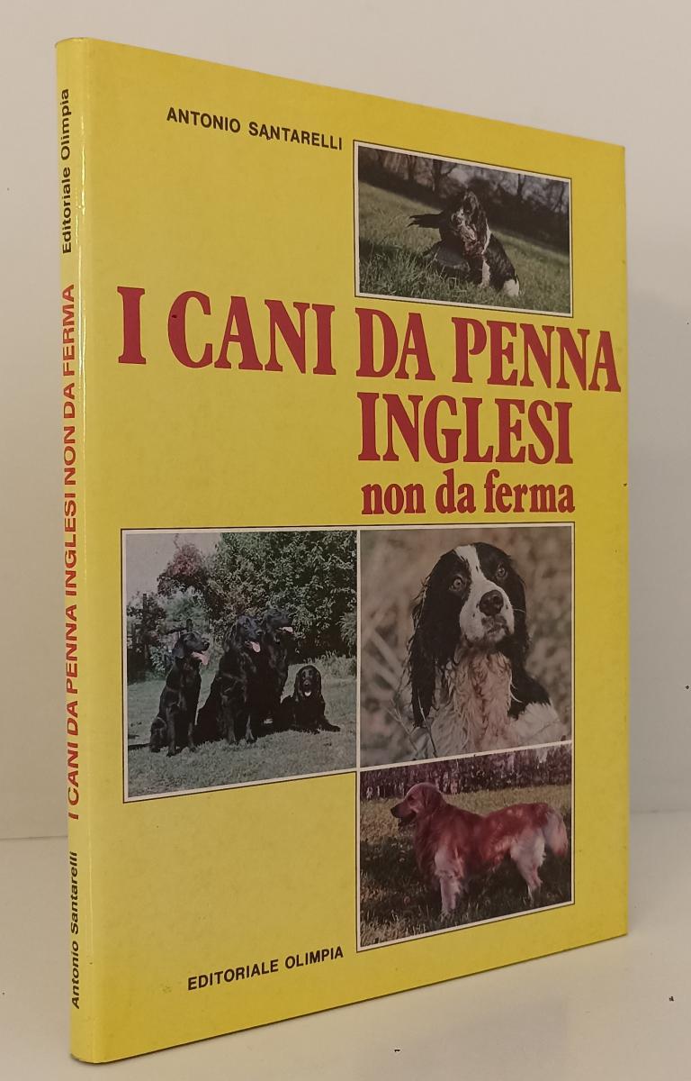 LZ- I CANI DA PENNA INGLESI NON DA FERMA - SANTARELLI- OLIMPIA- 1984- CS- XFS158