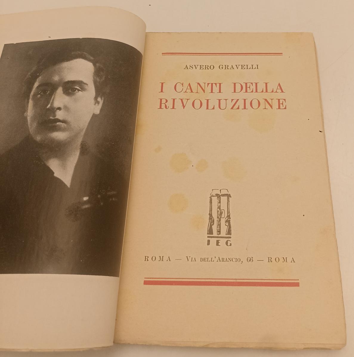 LS- I CANTI DELLA RIVOLUZIONE - ASVERO GRAVELLI- I.E.G.- P.N.F.- 1928- B- XFS136