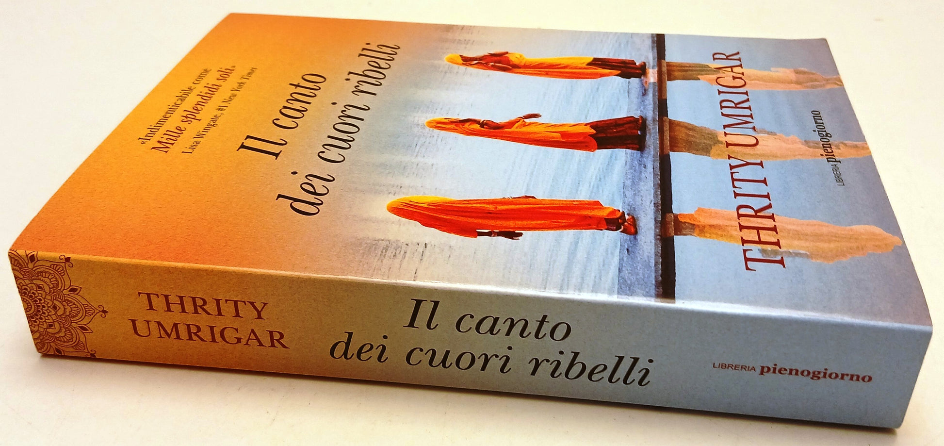 Il canto dei cuori ribelli - Thrity Umrigar - Libreria Pienogiorno - ZFS93
