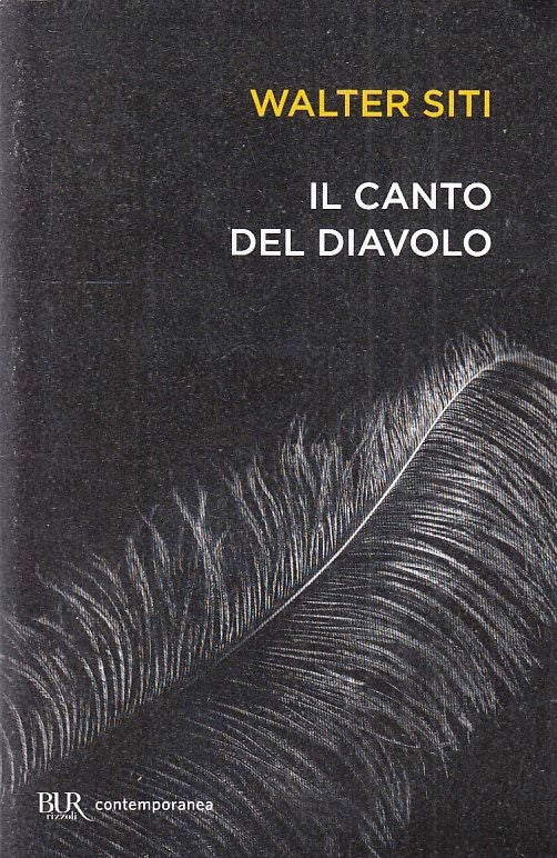 IL CANTO DEL DIAVOLO - WALTER SITI - RIZZOLI - BUR CONTEMPORANEA --- B - XFS