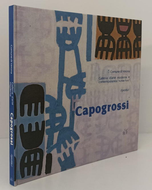 LT- UN PROFILO DI GIUSEPPE CAPOGROSSI IN 30 LAVORI- GALLERIA FORTI- 1982- XFS161