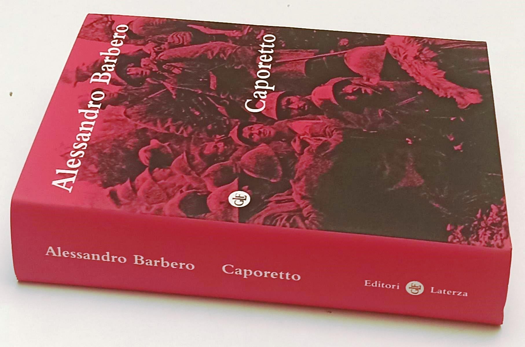 LS- CAPORETTO - ALESSANDRO BARBERO - LATERZA -- 1a ED. - 2017 - CS - XFS