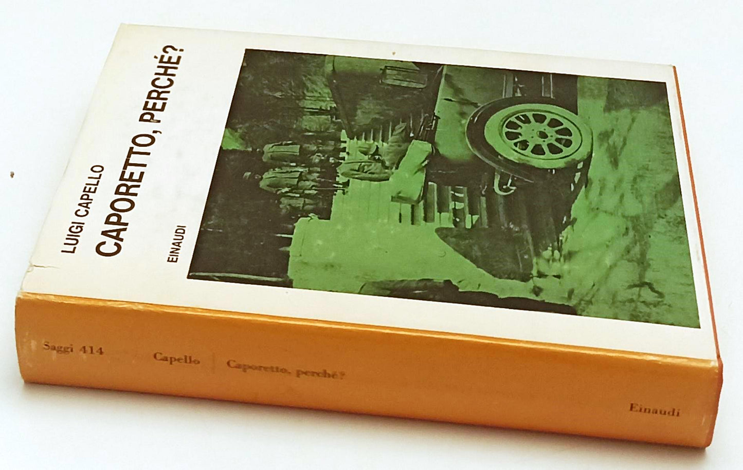LS- CAPORETTO PERCHE' - LUIGI CAPELLO - EINAUDI - SAGGI - 1a ED. - 1967- CS- XFS
